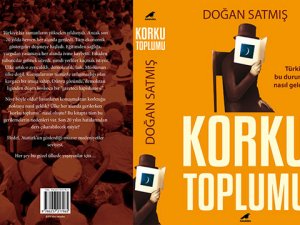 Gazeteci-yazar Doğan Satmış’tan yeni kitap: Korku Toplumu
