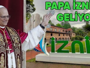 Amerikalı Papa 14. Leo İznik’i ziyaret edecek