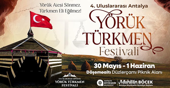 Antalya Yörük Türkmen Festivali 30 Mayıs'ta