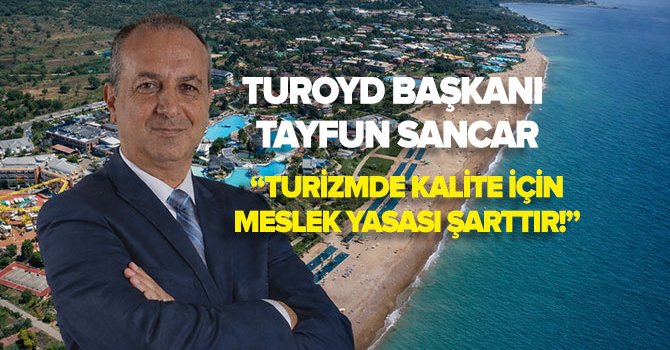 Turizmde Meslek Yasası ve liyakat tercih değil mecburiyettir!