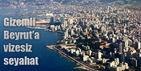 Beyrut'ta vizesiz tatil keyfi