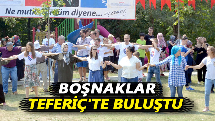 Boşnaklar Teferiç Şenliği'nde buluştu
