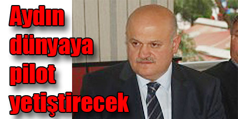 Aydın'a Uçuş Akademisi kurulacak