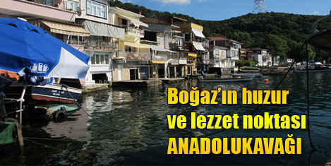 Turizm cenneti: Anadolukavağı