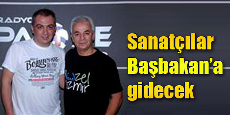 Sanatçılar Başbakan'a gidiyor