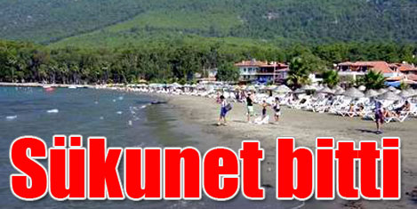 Sakin Kent oldu, sakinlik bitti