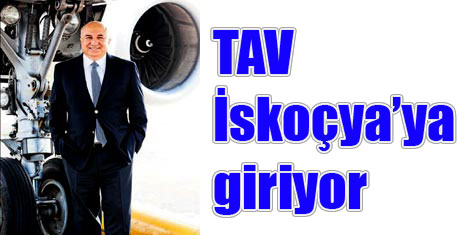 TAV, rotayı Edinburg'a çevirdi