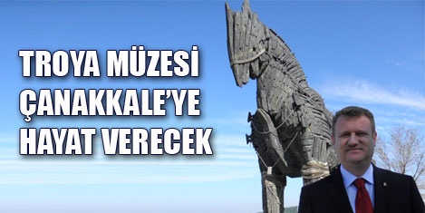 Troya Müzesi tanıtımda güç olacak