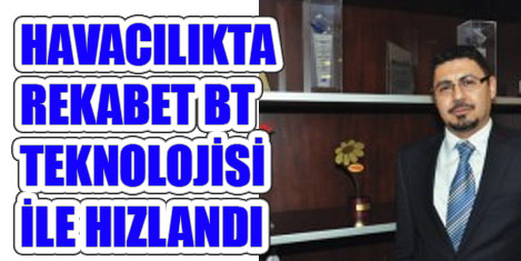 Teknoloji, havacılıkta avantajdır