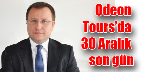 Odeon Toursdas erken fırsatı