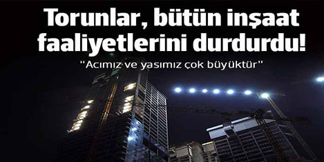 Torunlar inşaatları durdurdu