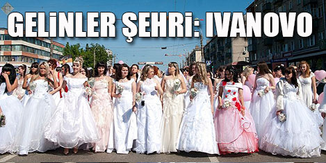 Gelinler şehri: İvanovo