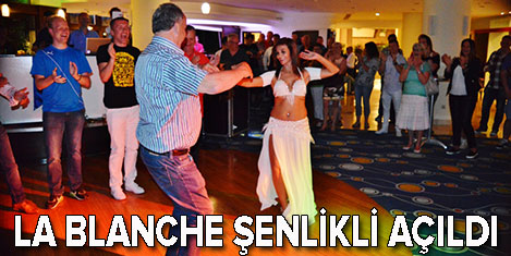 Bodrum La Blanche sezonu açtı