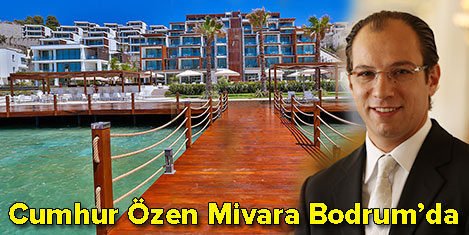 Cumhur Özen Mivara Bodrum'da