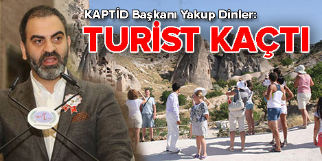 KAPTİD: Yüz binlerce turist kaçtı