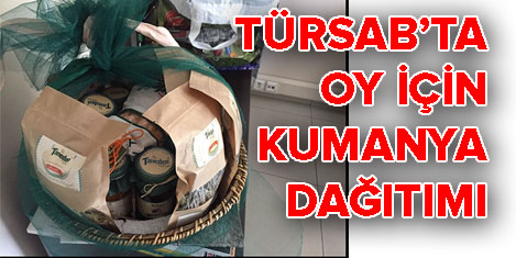 Türsab oy için kumanya dağıtıyor