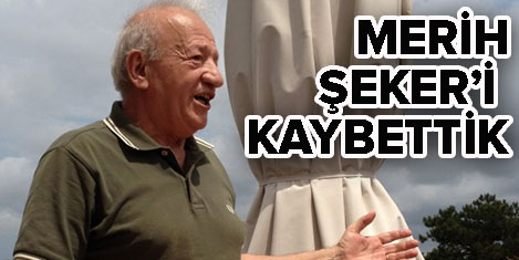 Turizmci Merih ŞekerI kaybettik