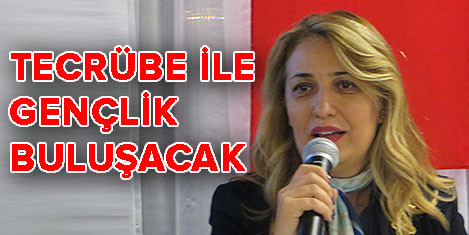 Tecrübe ile gençlik buluşuyor