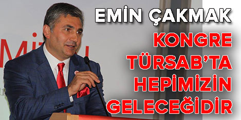 Emin Çakmak: Kongre gelecektir