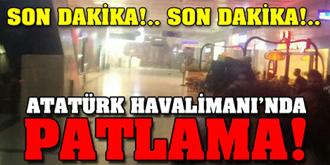 Atatürk havalimanda saldırı 36 ölü
