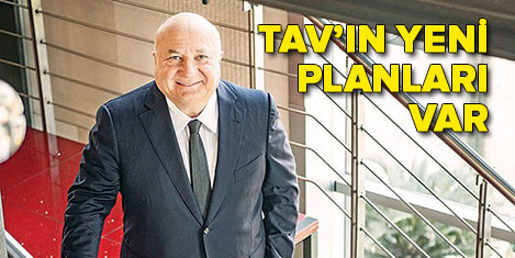 TAV CEOsu Şener'den yeni planlar