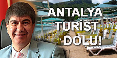 Menderes Türel: Antalya turist dolu