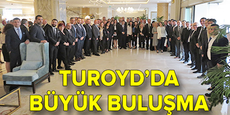 TUROYD, dev zirvede buluştu