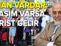 Sinan Vardar: Ulaşım tamamsa turist gelir!