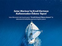 Setur Marinaları’ndan “Kredili Ödeme Sistemi”