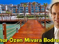 Cumhur Özen Mivara Bodrum'da