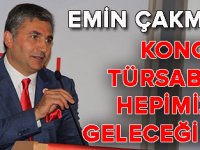 Emin Çakmak: Kongre gelecektir