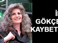 Danışman İnci Gökçe vefat etti